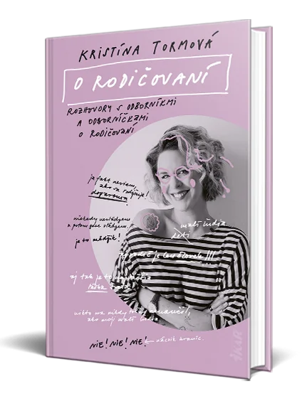 Kristína Tormová – O rodičovaní