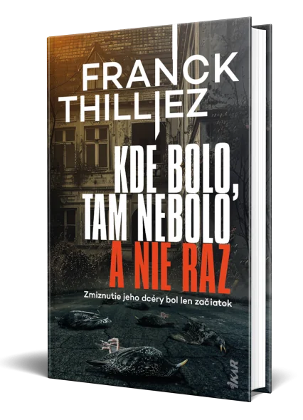 Franck Thilliez – Kde bolo, tam nebolo a nie raz