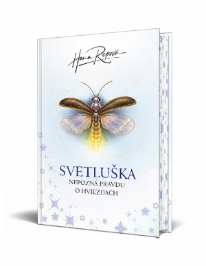 Hana Repová – Svetluška nepozná pravdu o hviezdach