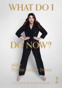 Celeste Buckingham-What do I do now? alebo Playlist môjho života