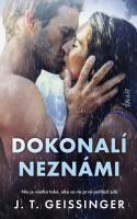 J.T. Geissinger-Dokonalí neznámi