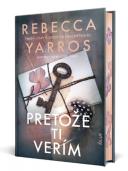 Rebecca Yarros-Pretože ti verím