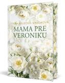Táňa Keleová-Vasilková-Mama pre Veroniku